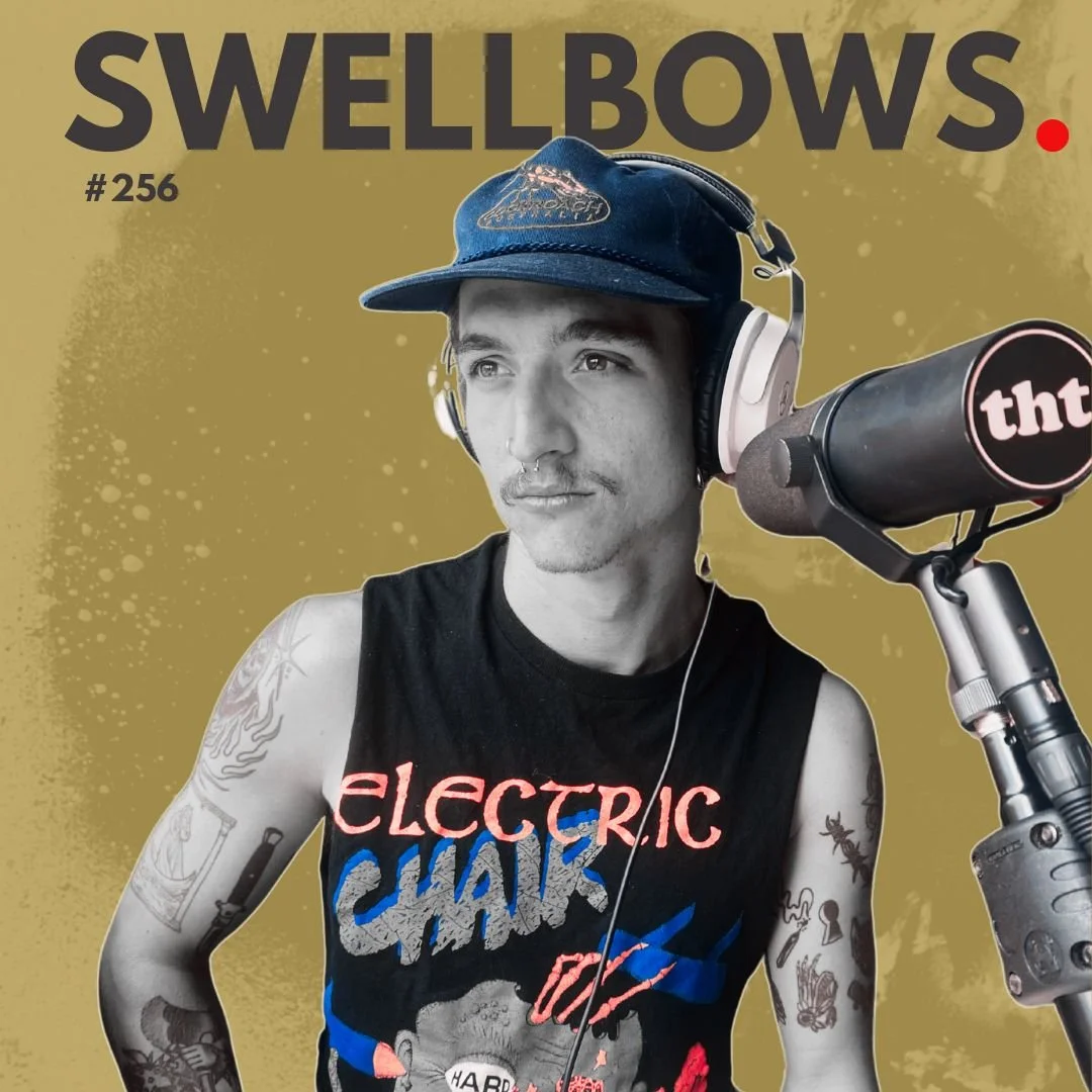 #256 - Swellbows: Just a Man and His Elbows.