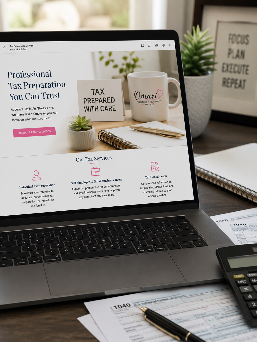 A laptop displaying a website for a tax preparation service surrounded by papers, a calculator, a pen, and a notebook on a wooden desk. Background includes a plant and framed inspirational quotes.