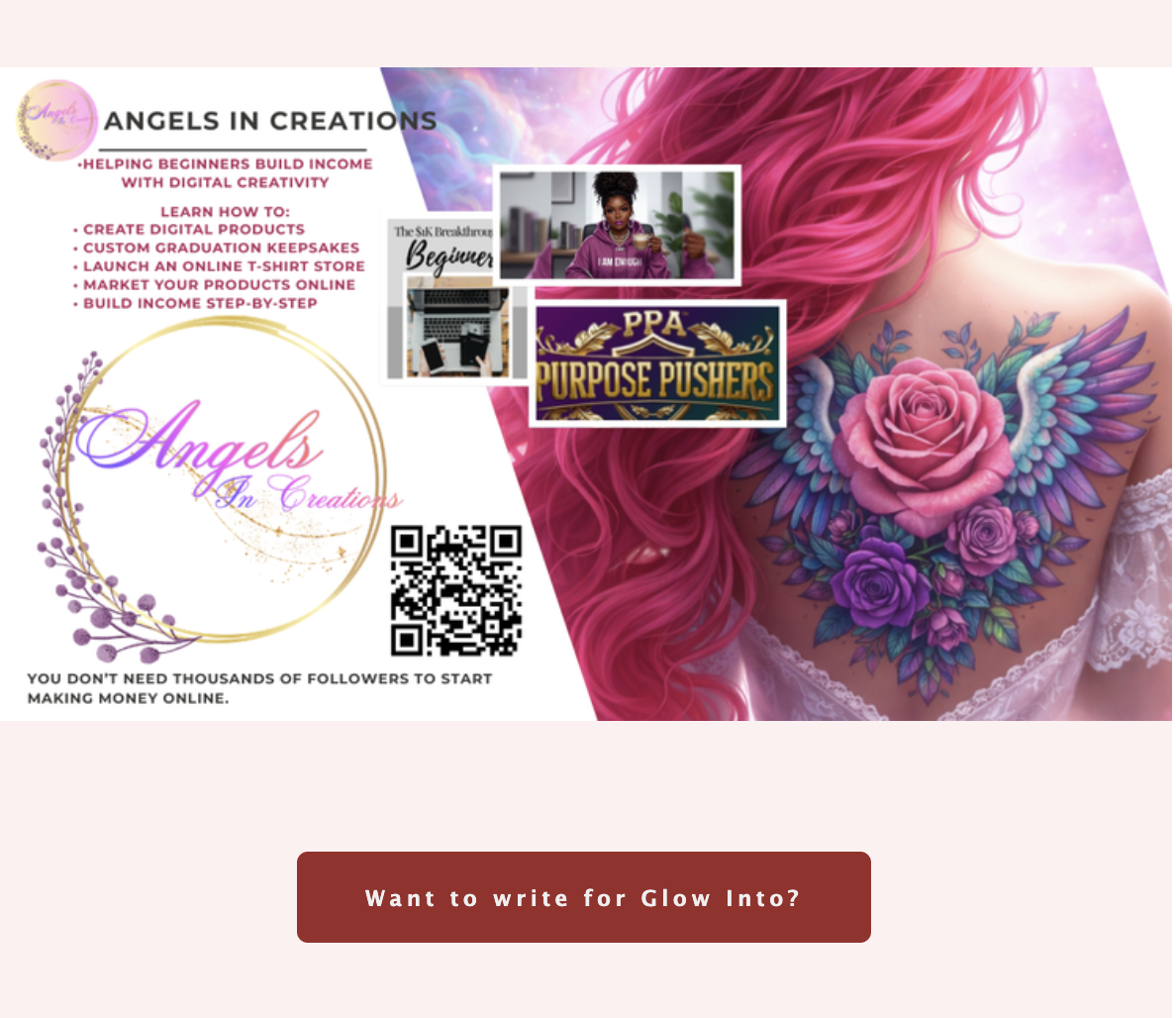 A promotional flyer for Angels In Creations features a vibrant image of a woman with pink hair and a colorful floral tattoo on her back. The flyer includes information about helping beginners build income with digital creativity, showcasing online tools like creating digital products, launching an online T-shirt store, and marketing products online. It displays a logo, a QR code, and mentions support groups like Angels In Creations and Purpose Pushers.
