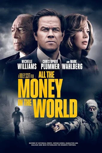 Poster del film 'All the Money in the World' con personaggi principali e una scena con uomini mascherati armati.