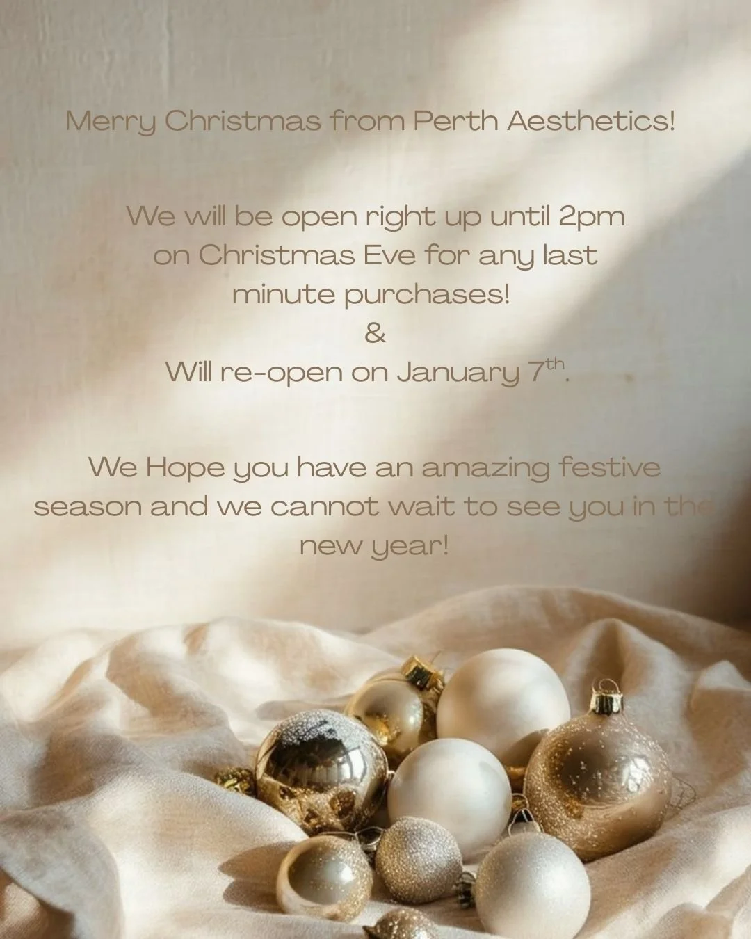 🤍Christmas Closure Notice🤍

We&rsquo;ll be open until 2pm on Tuesday 24th December for any last-minute purchases or gift vouchers.

Perth Aesthetics will then be closed for the festive break and re-open on Wednesday 7th January 

Wishing you a safe