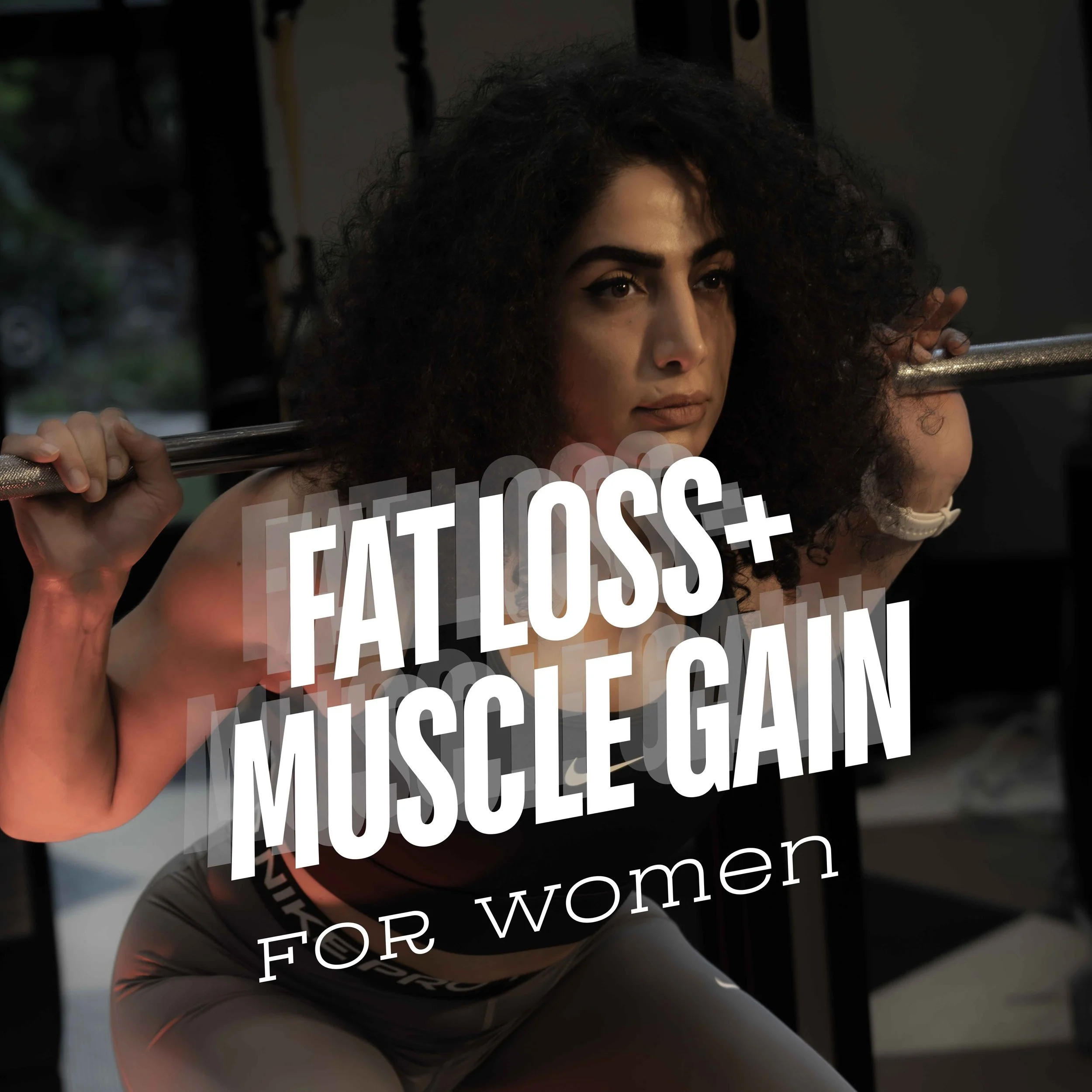 Fat Loss+ Muscle Gain For Women.jpg