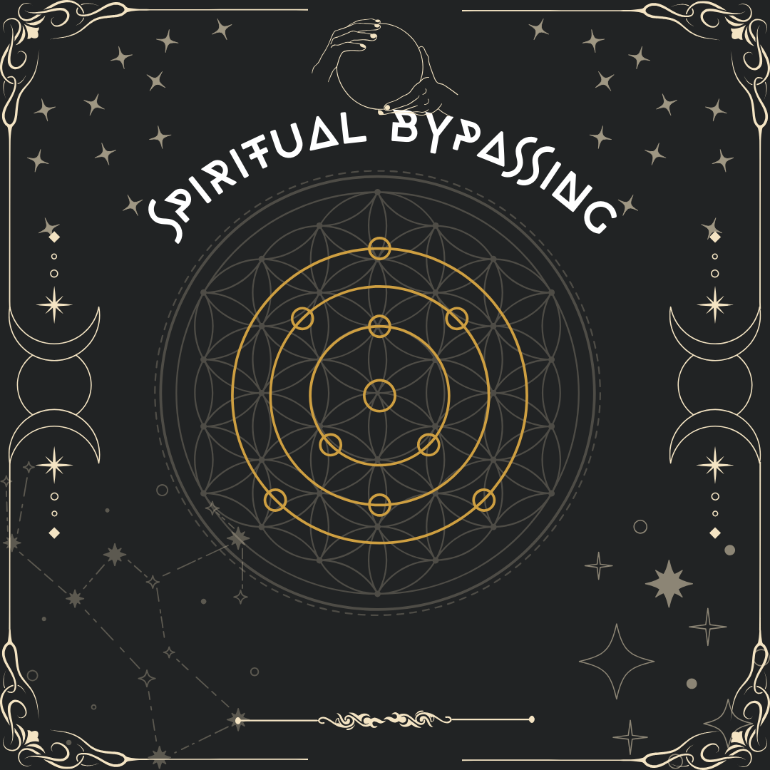 Rewriting the Narrative: Spiritual Bypassing Series #4
