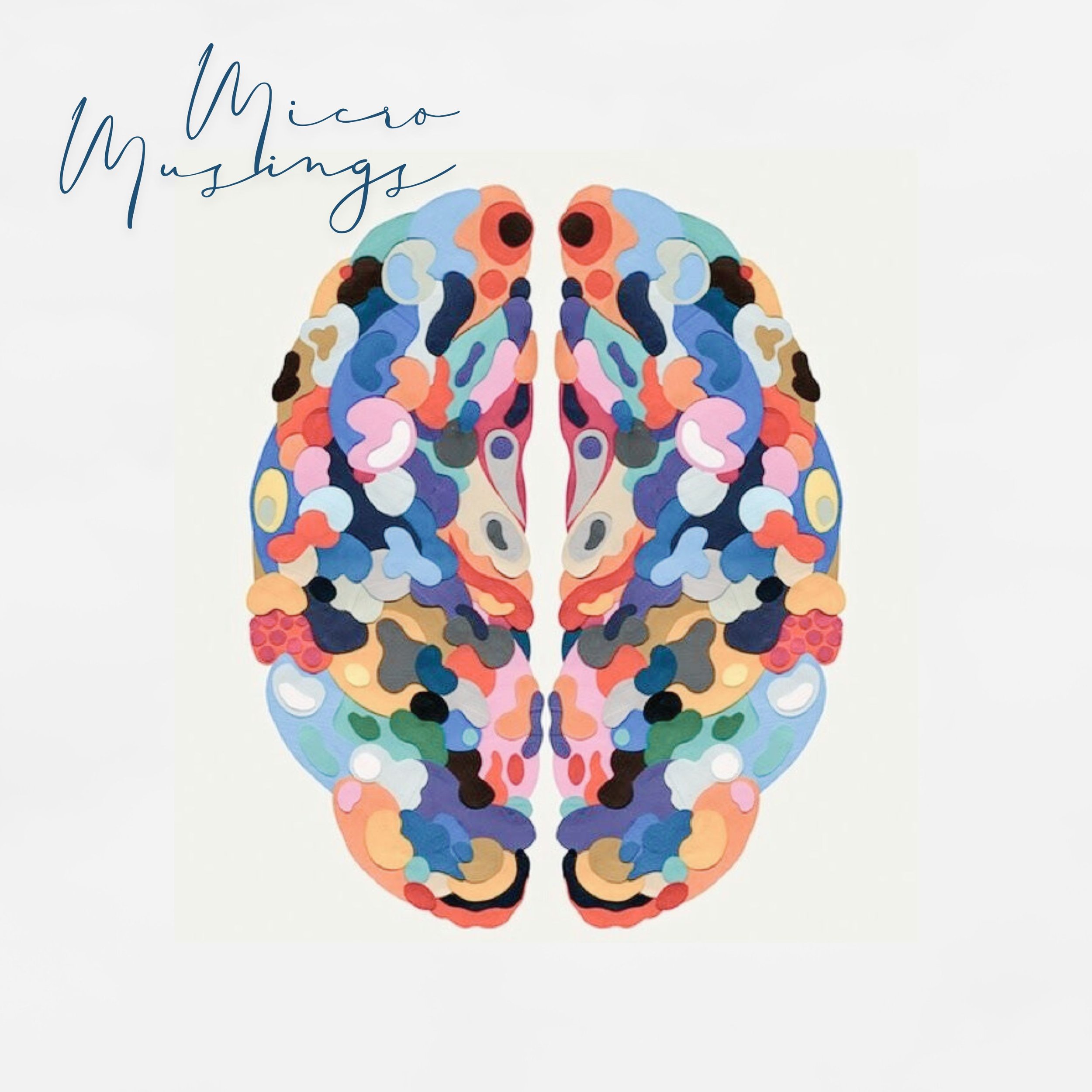 Colorful, abstract illustration of a brain with the handwritten text 'Micro Musings' in the upper left corner.