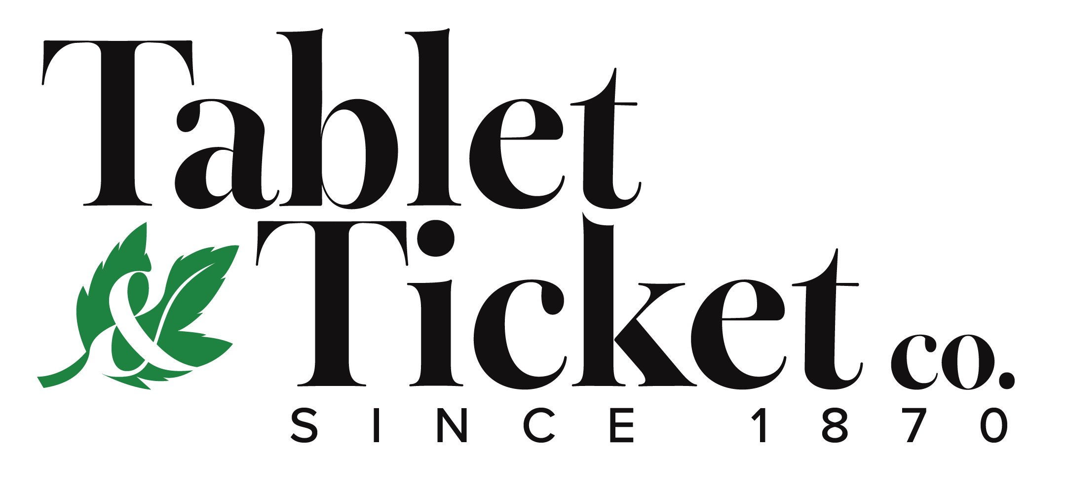 Logo of Tabet & Ticket Co. featuring black stylized text with a green leaf and feather graphic, and the words SINCE 1870.