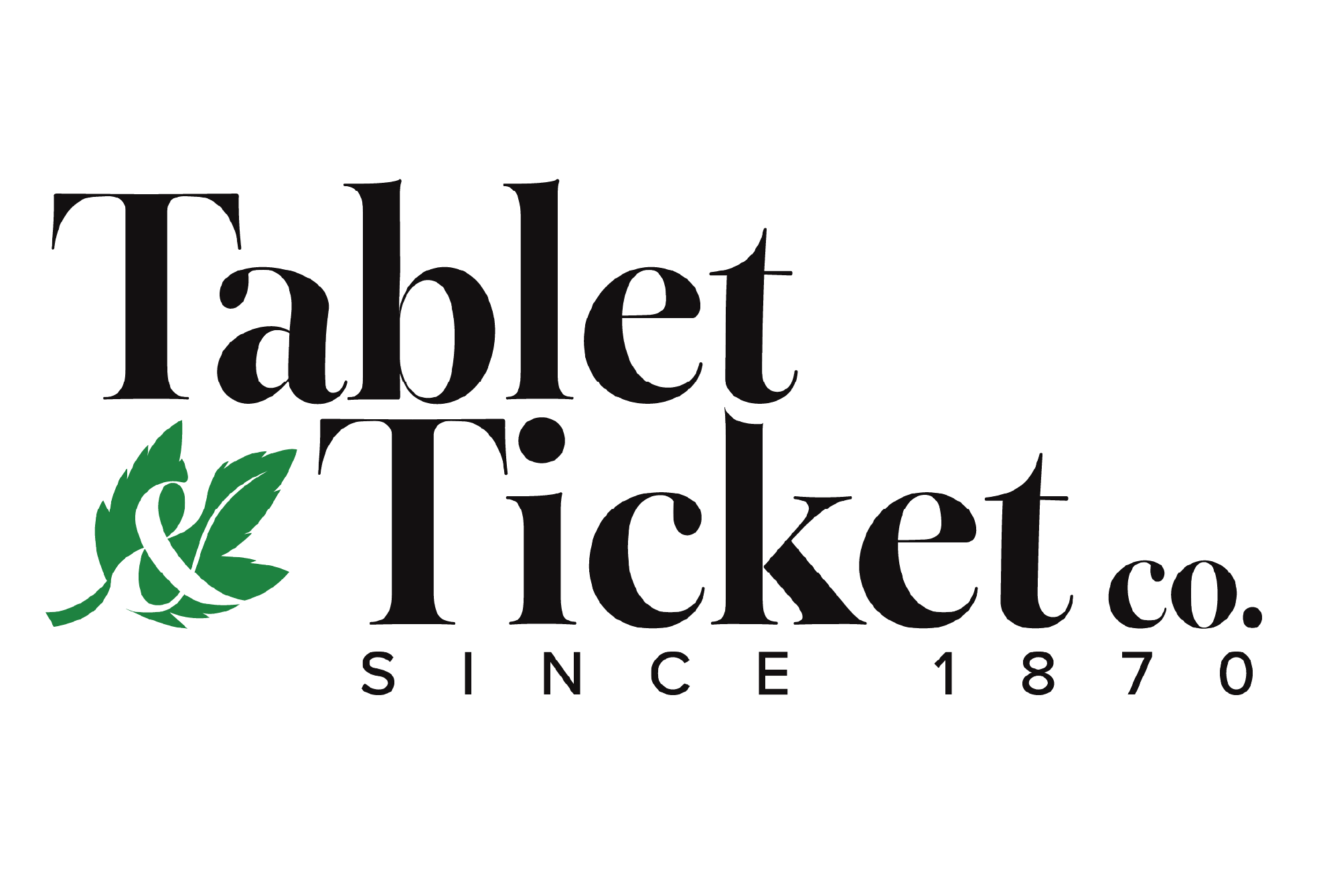Logo of Tablet & Ticket Co., established in 1870, featuring black text and green leaves.