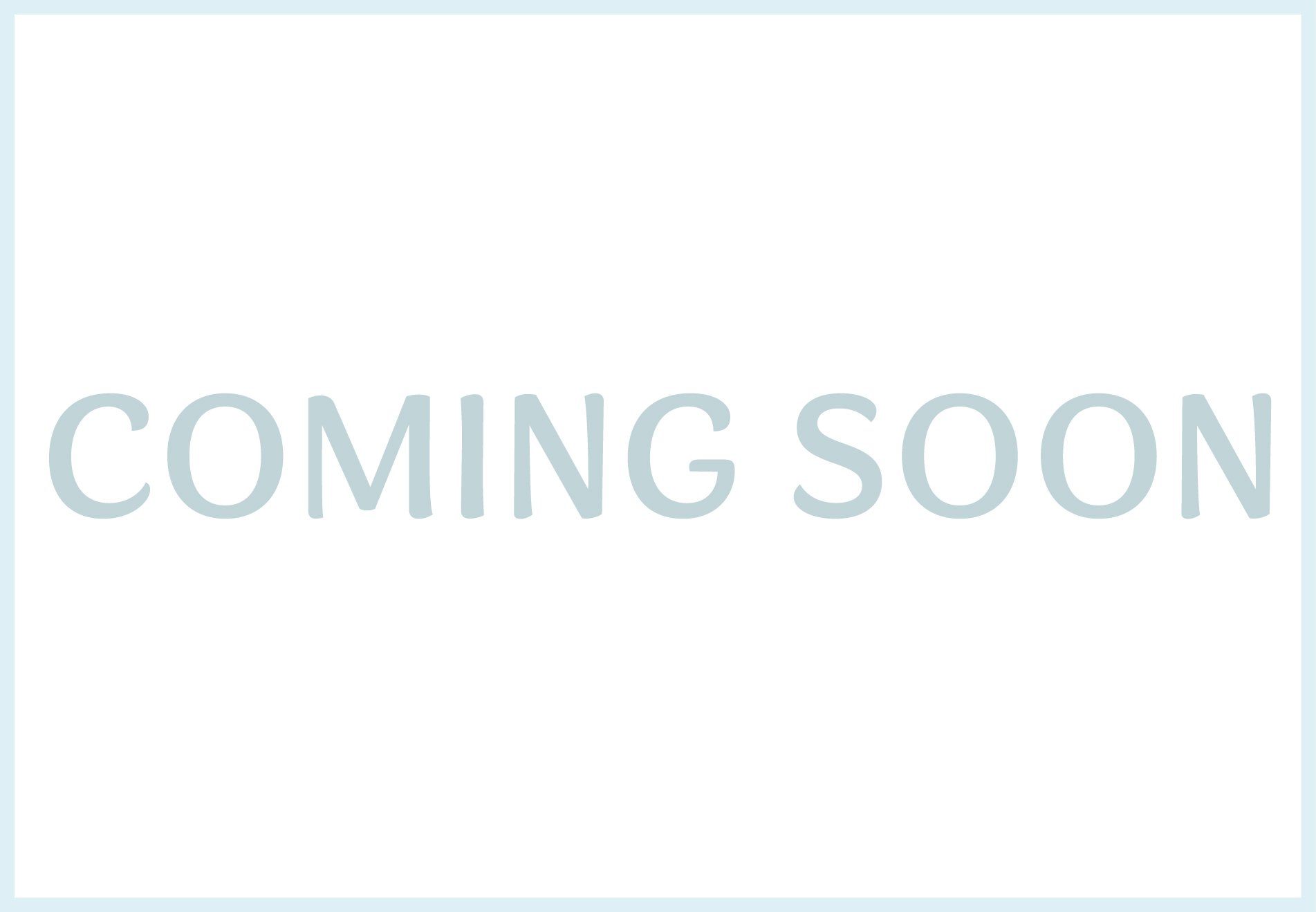 A white background with the words 'COMING SOON' in large, light blue capital letters.