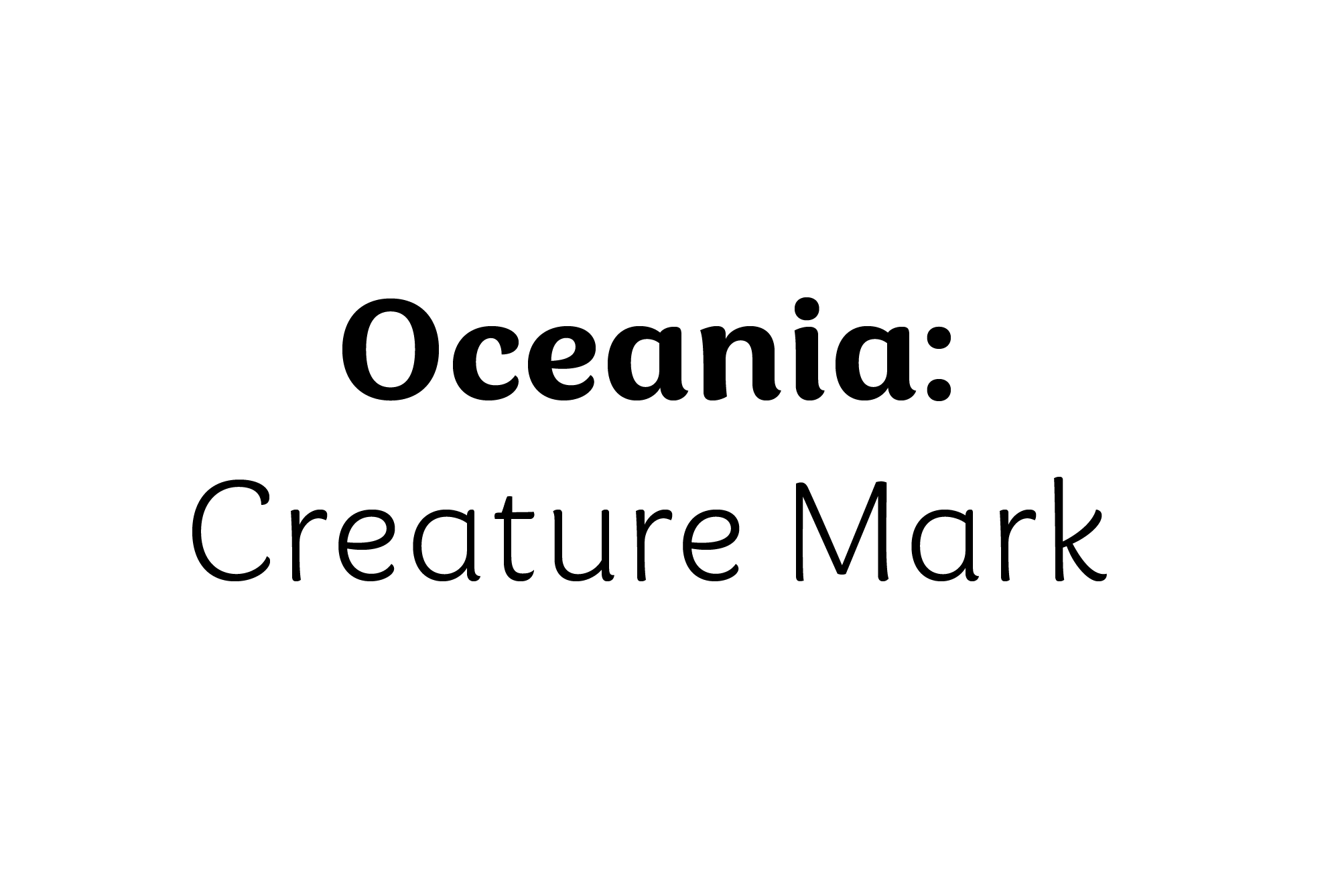 Text on a white background that says "Oceania: Creature Mark" in black font, with a small black dot beside the word "Oceania".