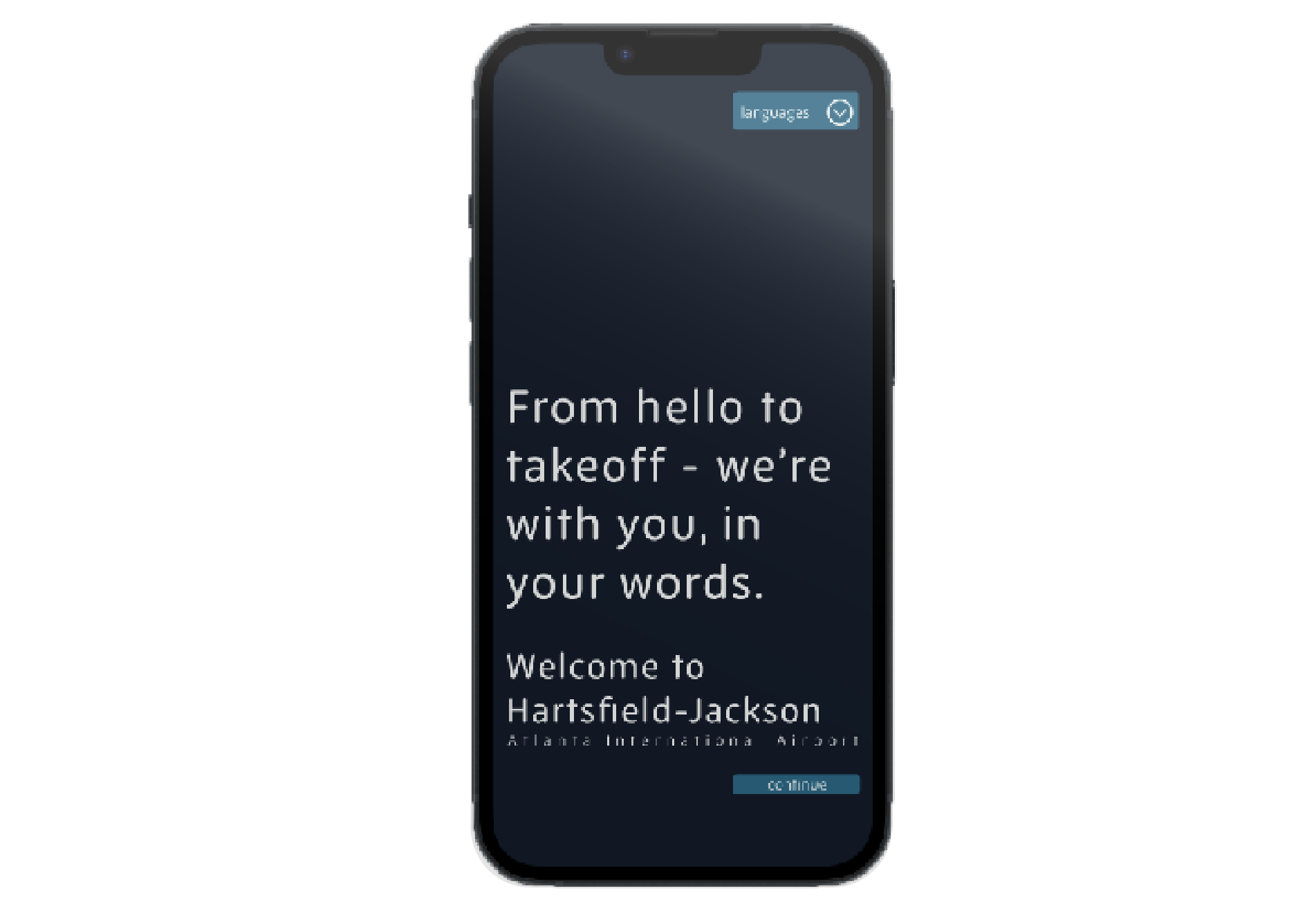 A smartphone screen displaying a welcome message for Hartsfield-Jackson Atlanta International Airport in Hometown Lock screen. The screen says, 'From hello to takeoff - we're with you in your words.' and has a button labeled 'continue' at the bottom.