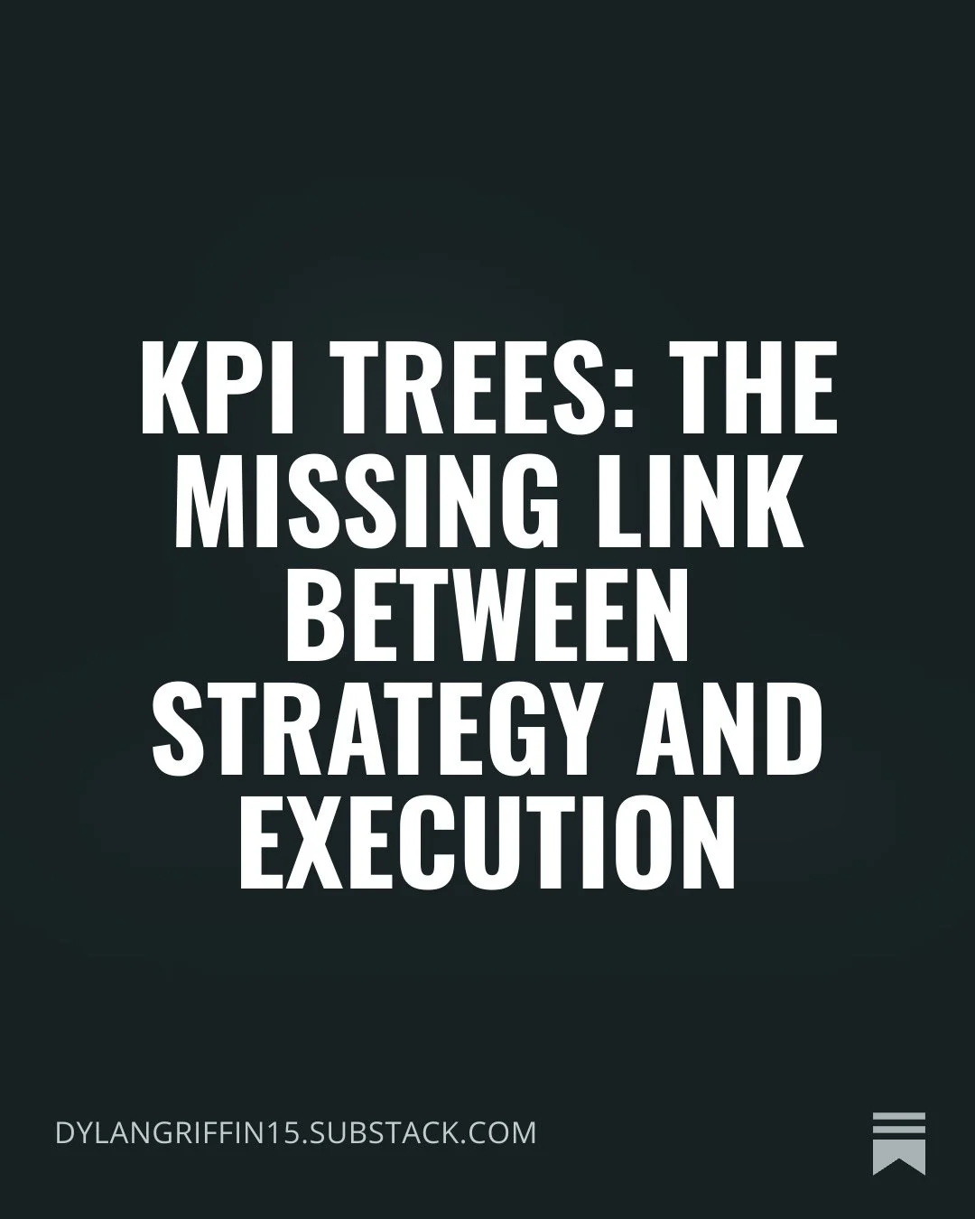 KPI Trees: The Missing Link Between Strategy and Execution