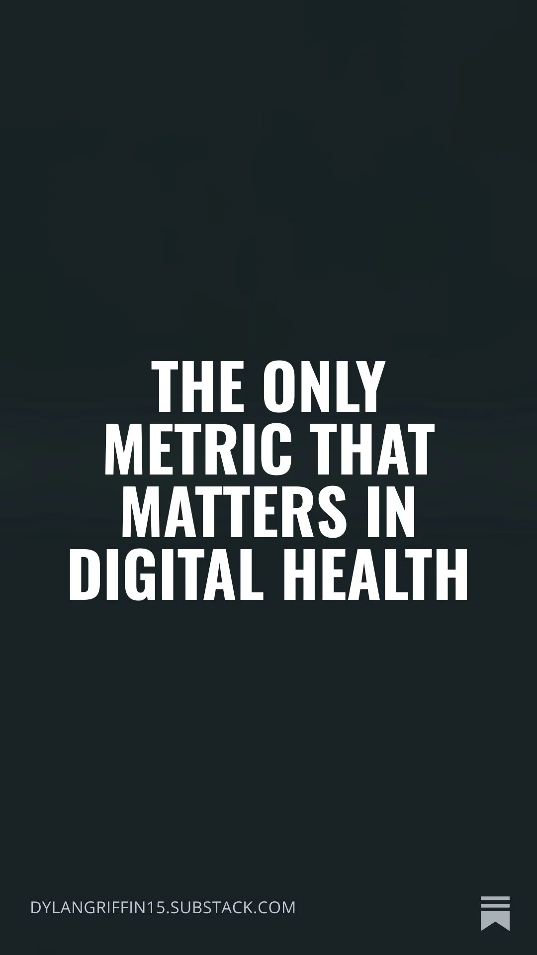 The Only Metric That Matters in Digital Health