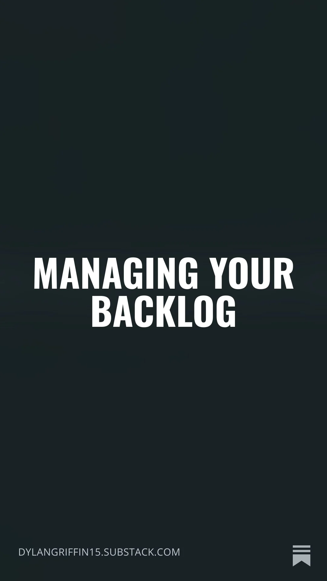 Managing Your Backlog