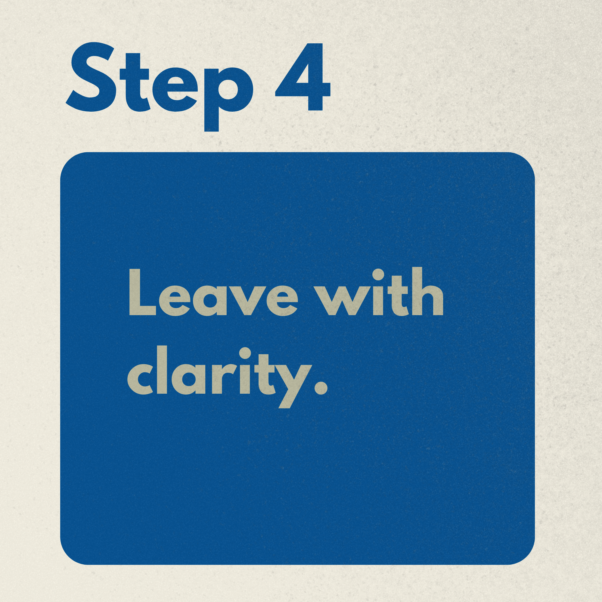 Step 4 of a guide, with partially visible text 'Leave with clarity' on a blue background.