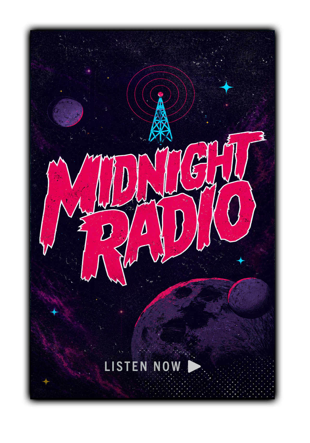 A space-themed graphic with planets and stars, featuring a radio tower emitting signals, and the text 'Midnight Radio' in large, jagged pink letters. The bottom includes a call-to-action button with the text 'Listen Now' and a play icon.