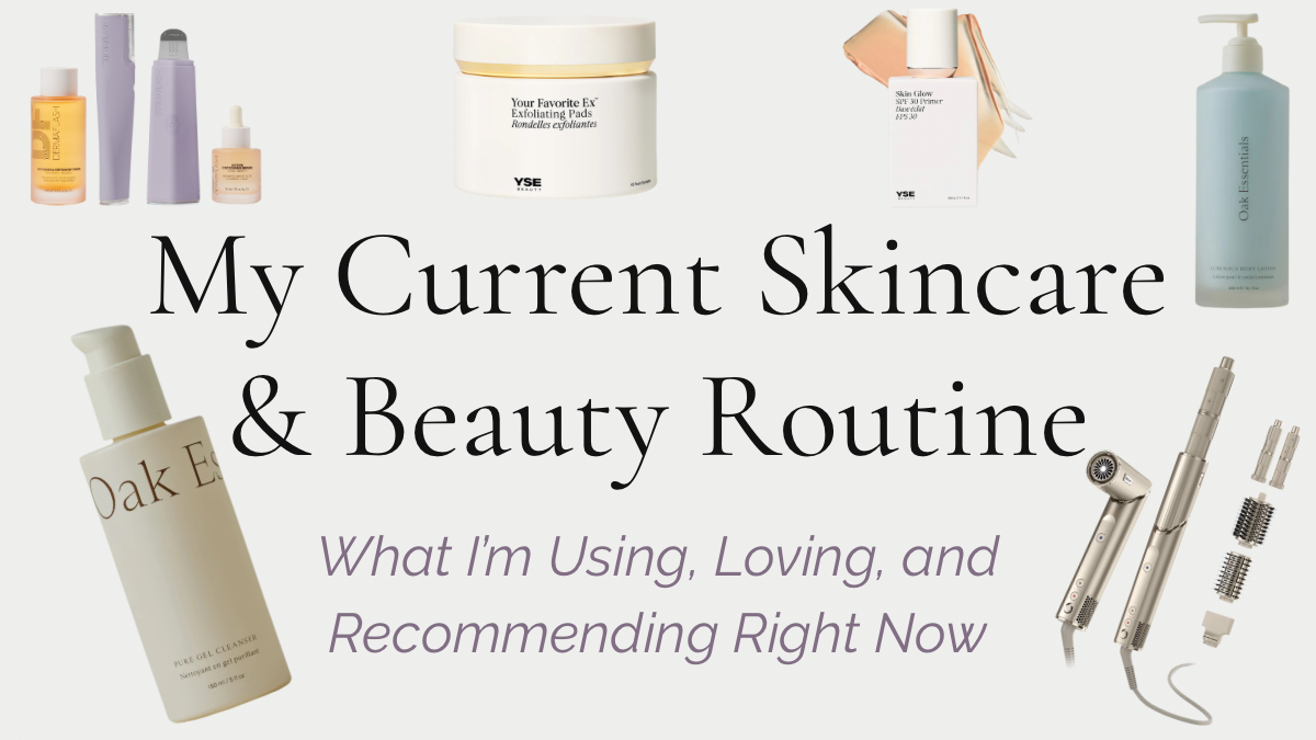 My Current Skincare & Beauty Routine