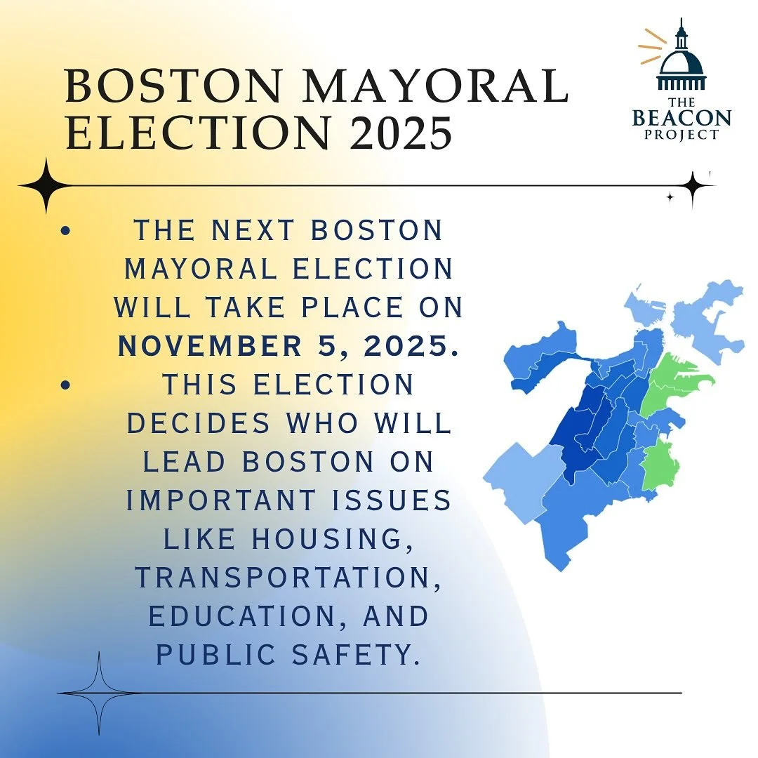 The Beacon Project&rsquo;s work will be heavily focused on Boston&rsquo;s upcoming mayoral election, in which we hope to increase voter turnout throughout the city.

Check out this link to see information about Boston elections and candidates:

https