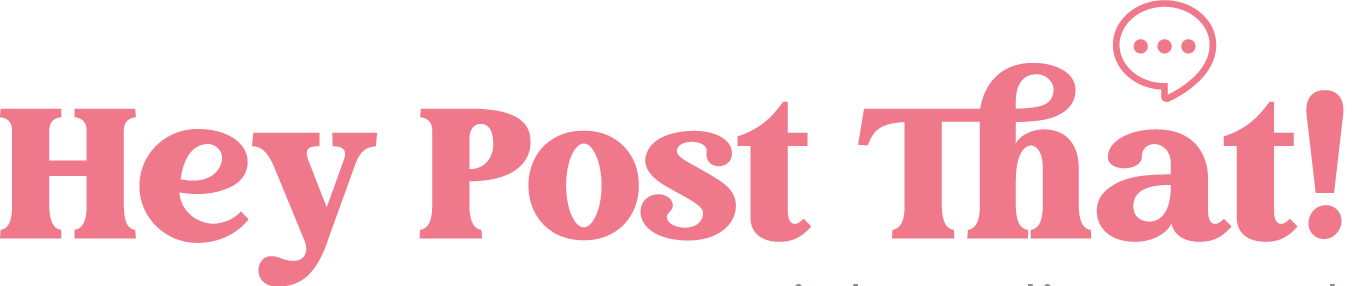 Hey Post That!