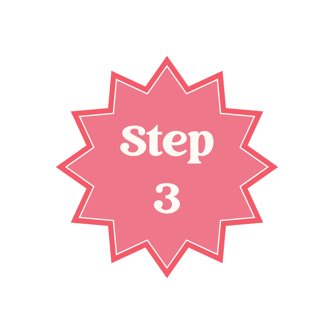 Pink starburst badge with white outline and white text that reads "Step 3".