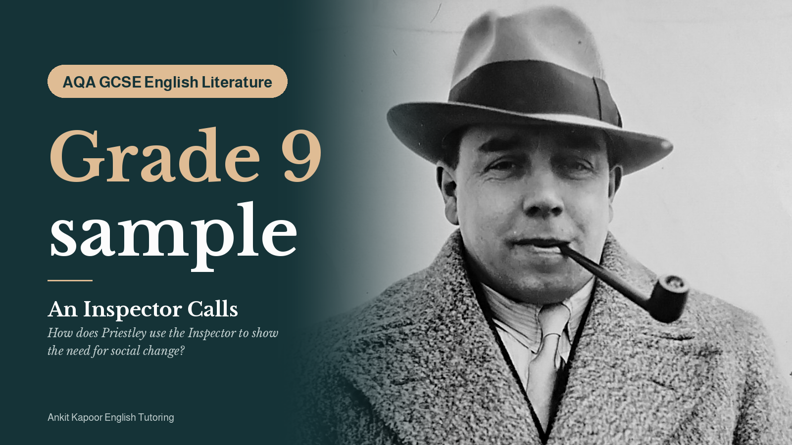 An Image of JB Priestley with a pipe in his mouth and a brimmed hat. The Left of the image has in dark teal 'Grade 9 Sample'