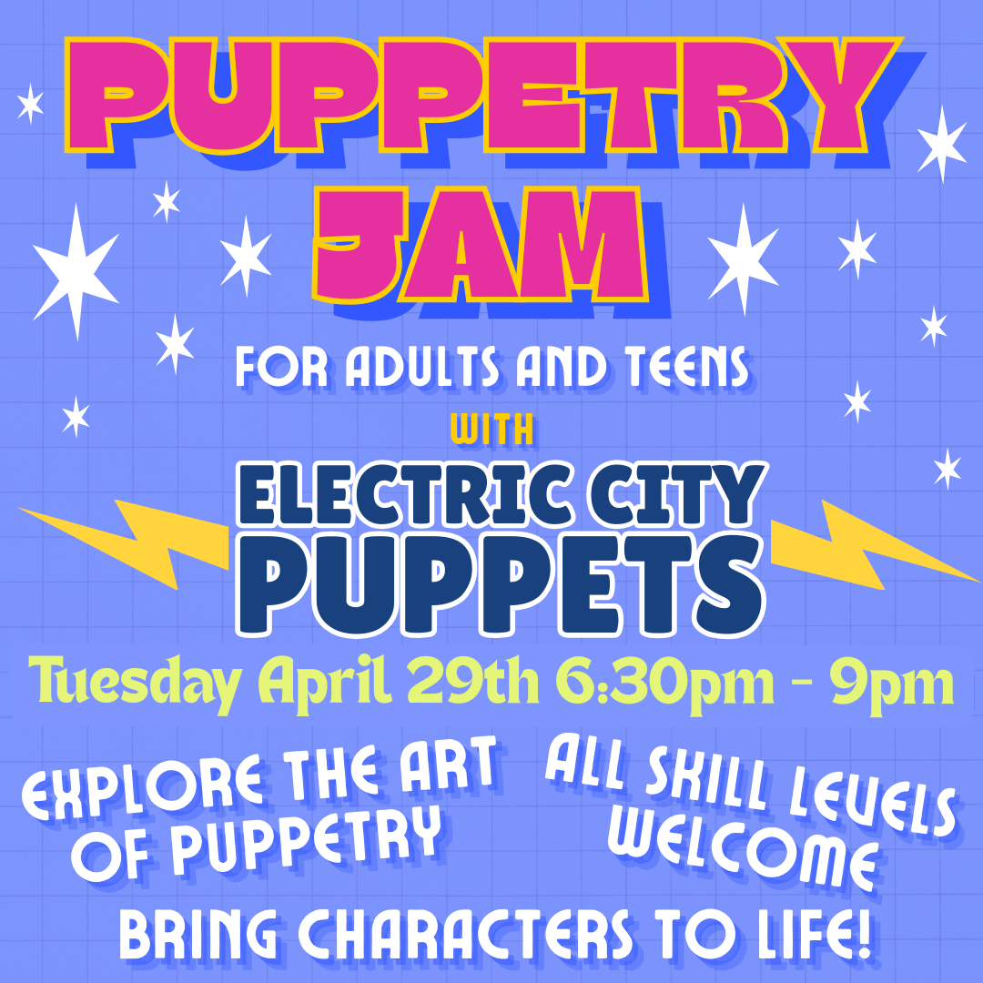 Puppetry Jam with Electric City Puppets