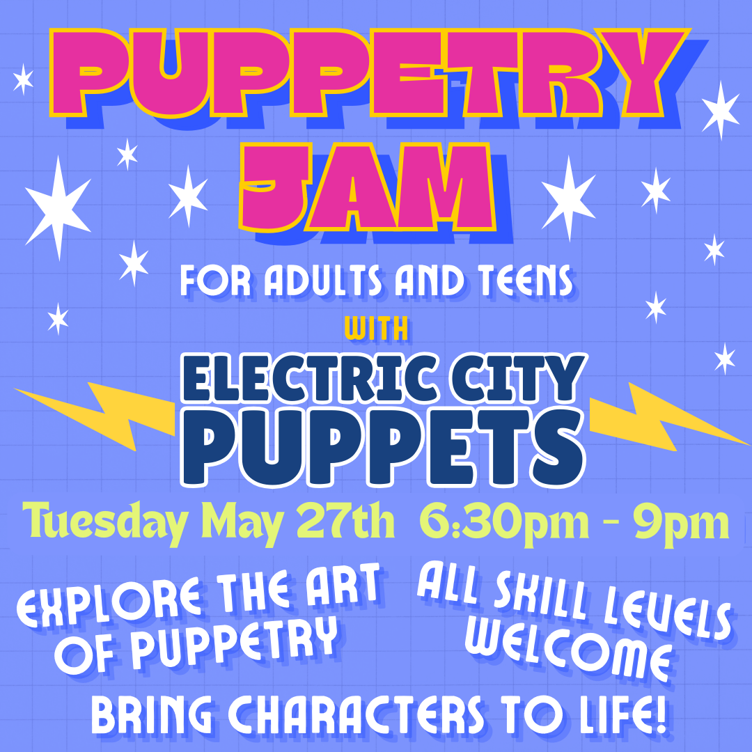 Puppetry Jam with Electric City Puppets