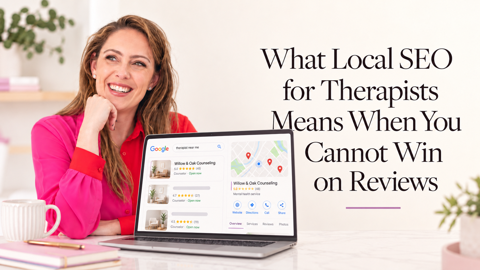 What Local SEO for Therapists Means When You Cannot Win on Reviews