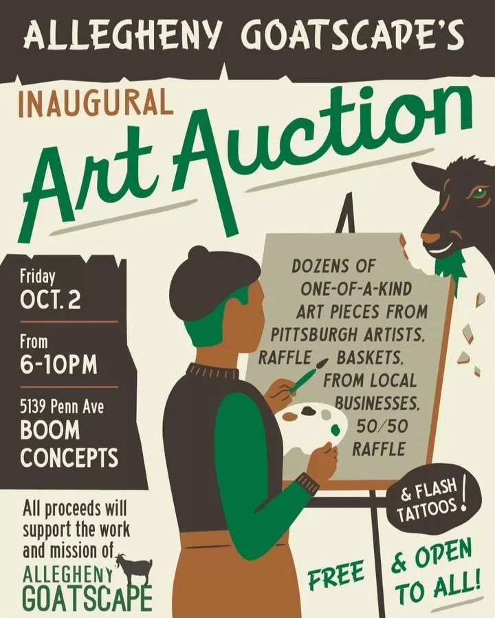 Friday, Oct 2nd - See you there! 🫡
When: 10/2 from 6-10pm
Where: Boom Concepts
Why: FOR THE GOATS&amp;DONKEYS (aka to support Allegheny GoatScape)

~We will have a *few select items* up for bidding online if you can&rsquo;t make it in-person.~

Tatt