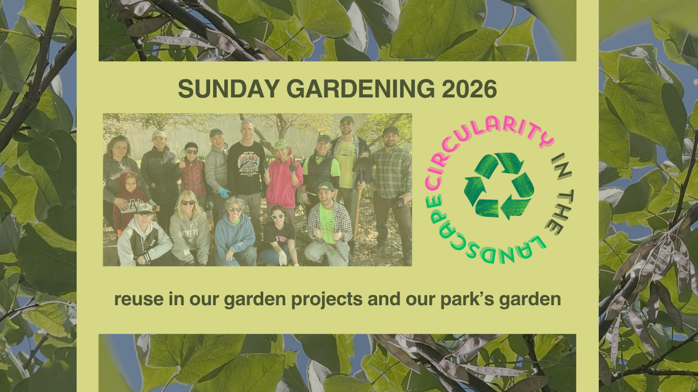 Sunday Gardening - 2026 - Circularity in the Landscape: reuse in our gardens and parks