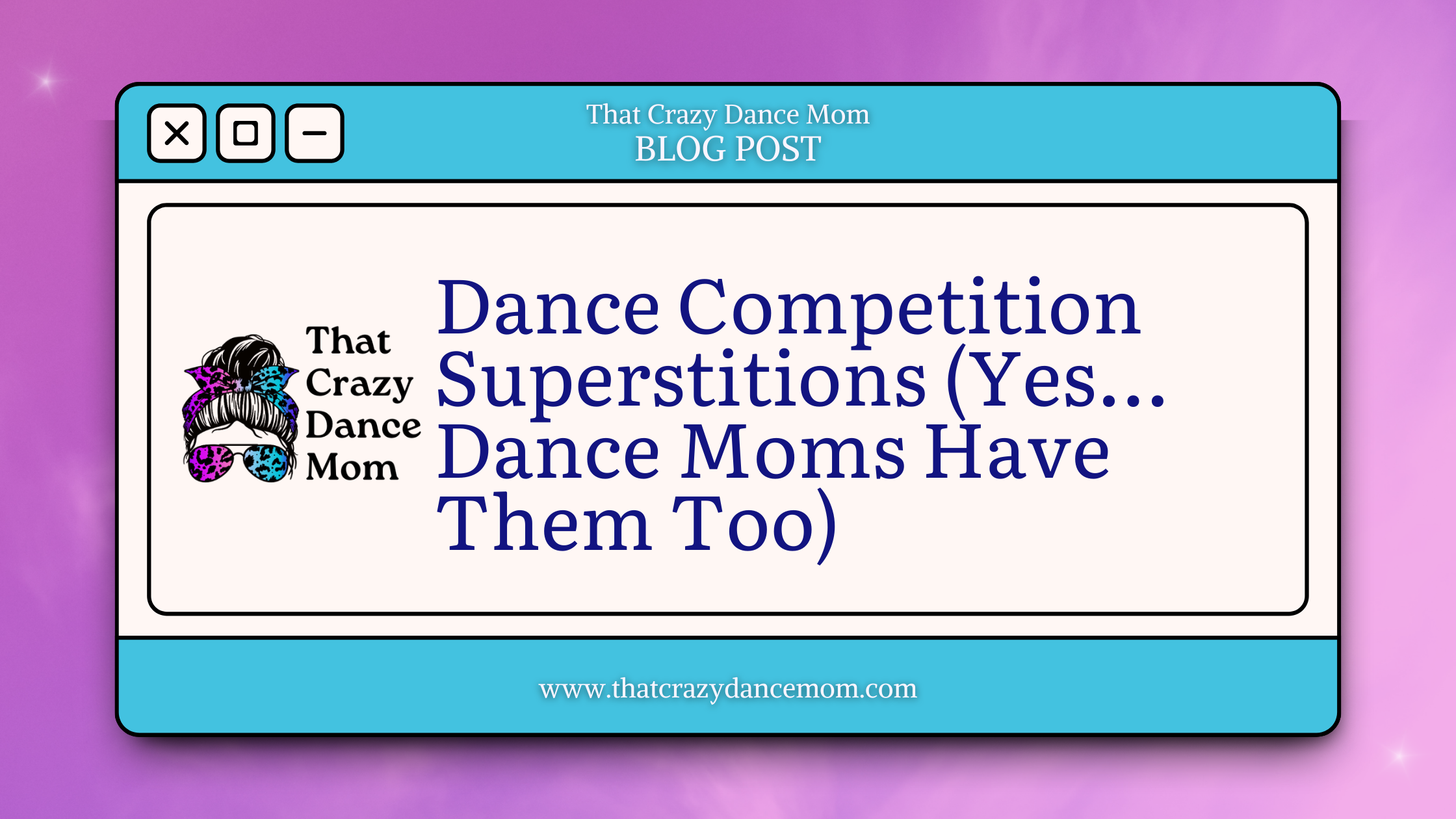 Dance Competition Superstitions (Yes… Dance Moms Have Them Too)