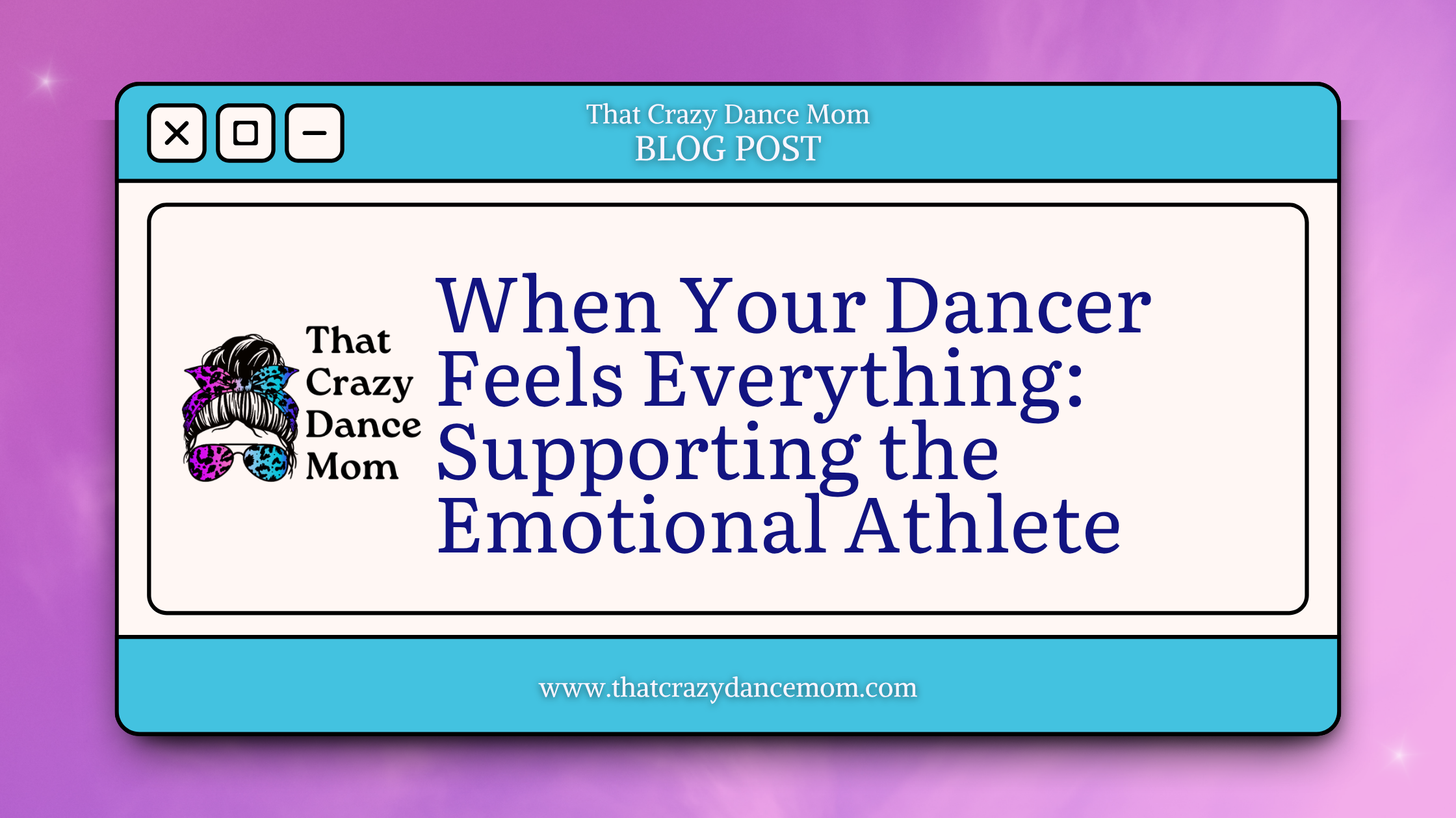 When Your Dancer Feels Everything: Supporting the Emotional Athlete