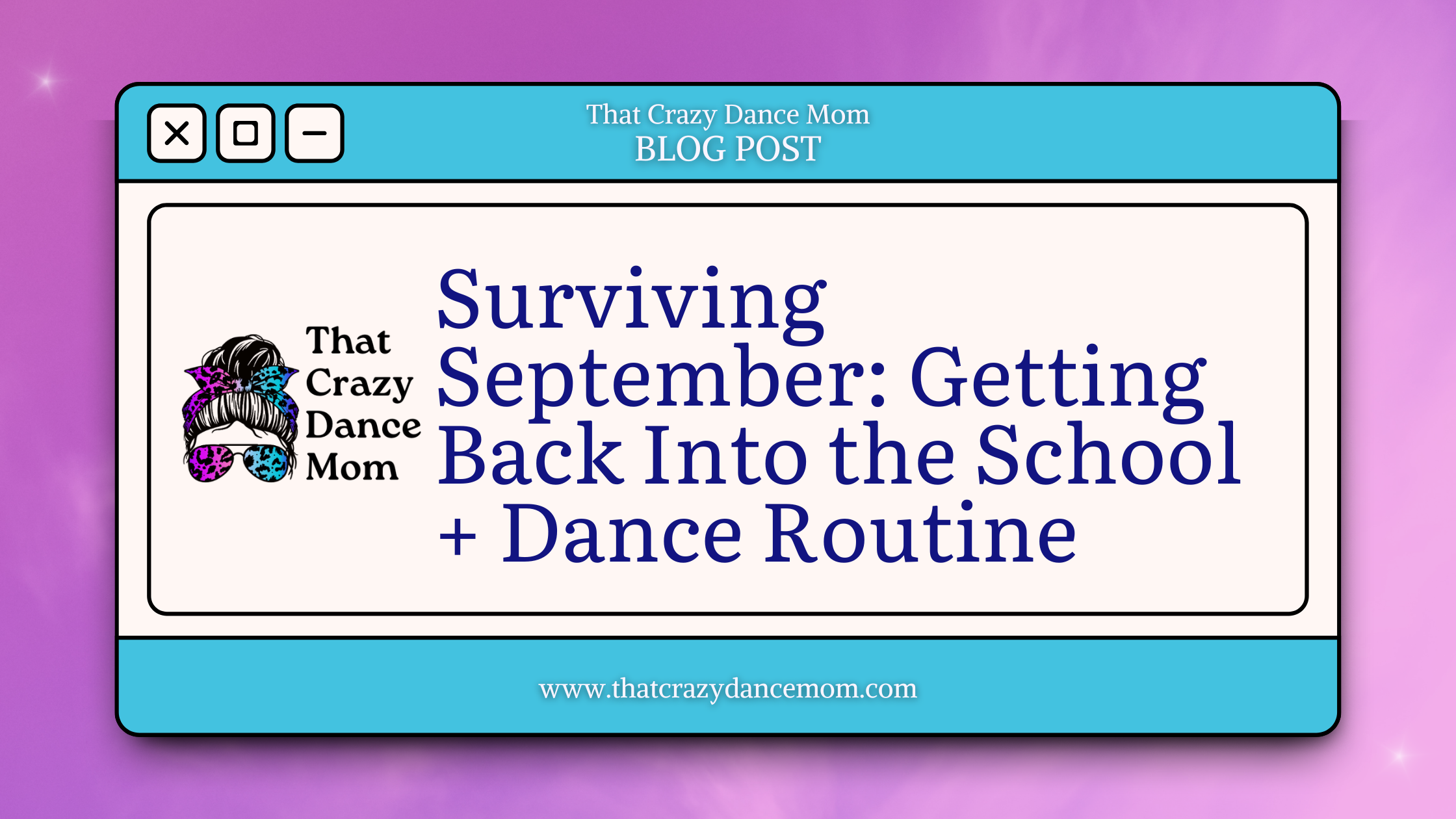Surviving September: Getting Back Into the School + Dance Routine