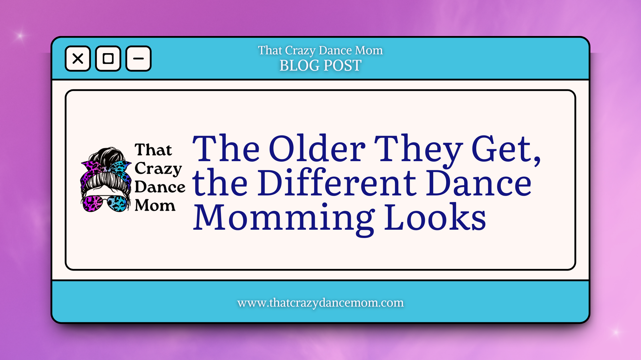 The Older They Get, the Different Dance Momming Looks