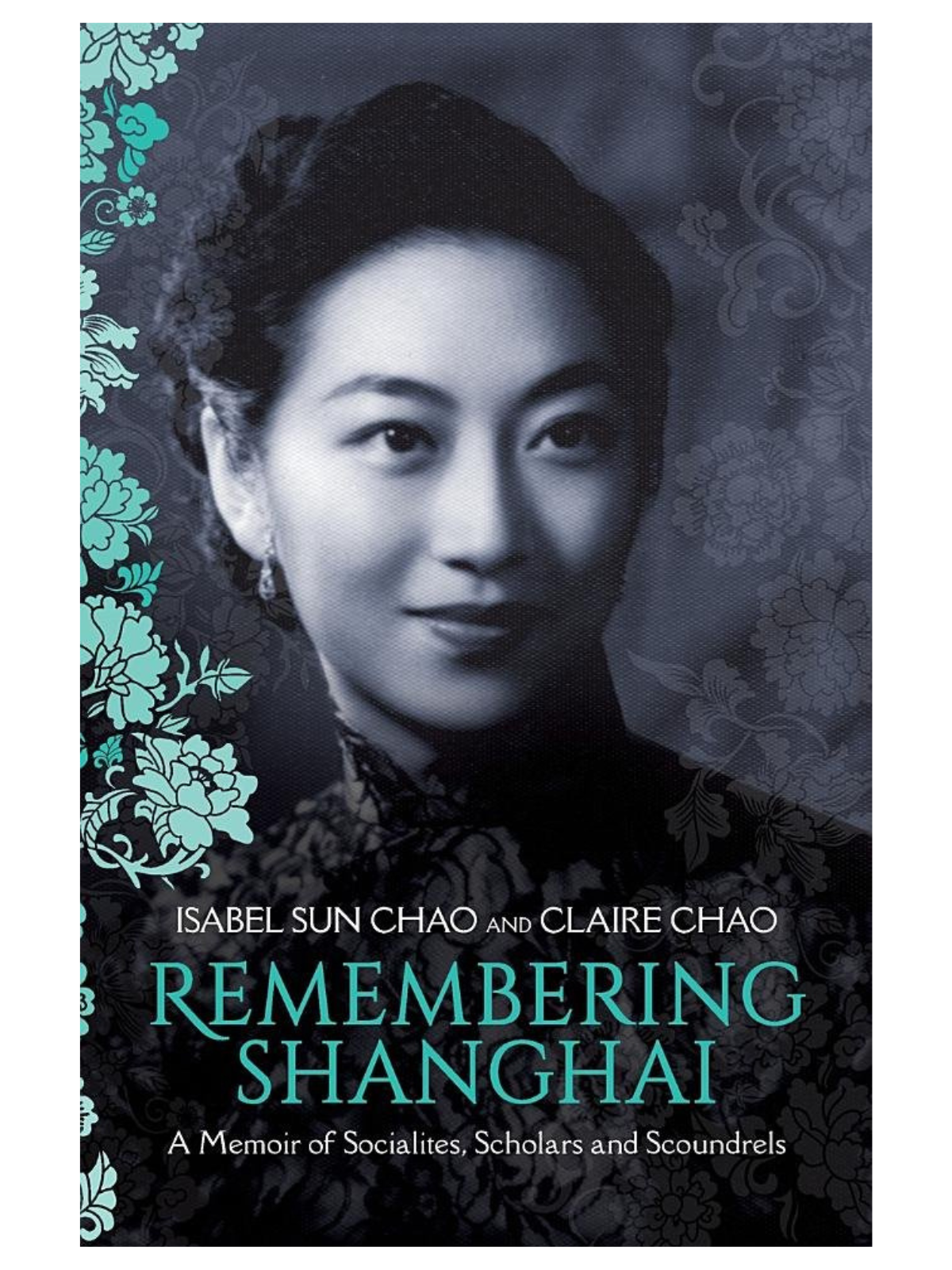 Book cover titled 'Remembering Shanghai'  the authors' names Isabel Sun Chao and Claire Chao.