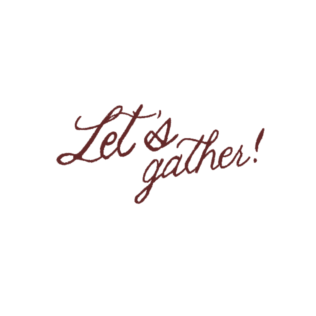 Decorative black ornament with beige text saying 'Let’s gather!' in cursive.