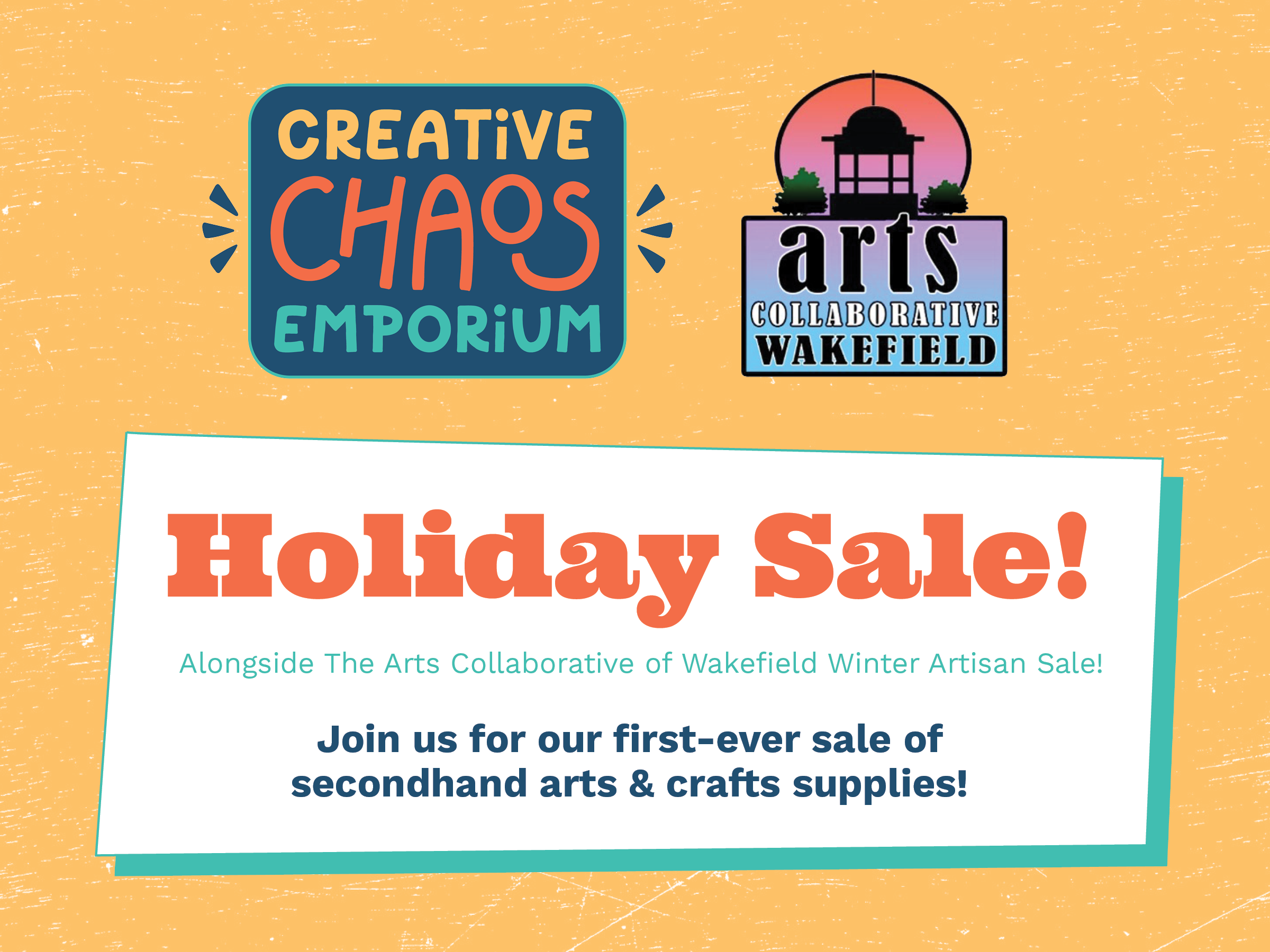 Creative Chaos Emporium Holiday Sale (with Arts Collaborative of Wakefield!) - 12/6