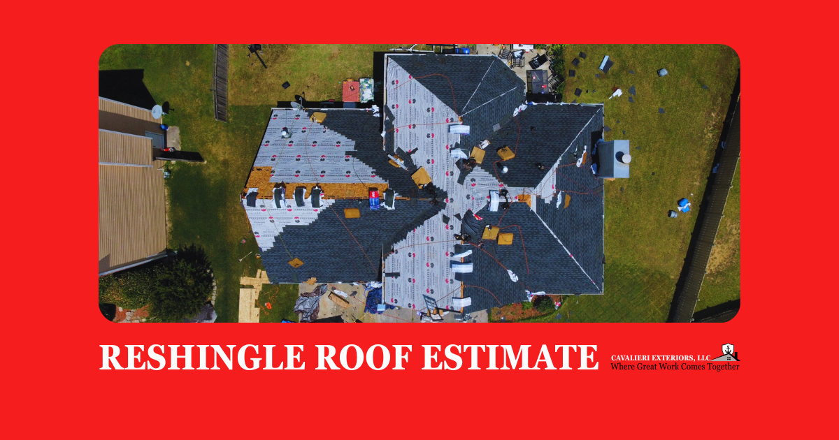Reshingle Roof Estimate