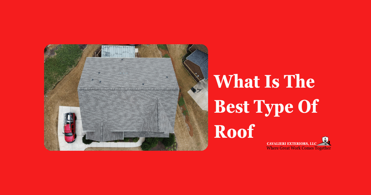 What Is The Best Type Of Roof