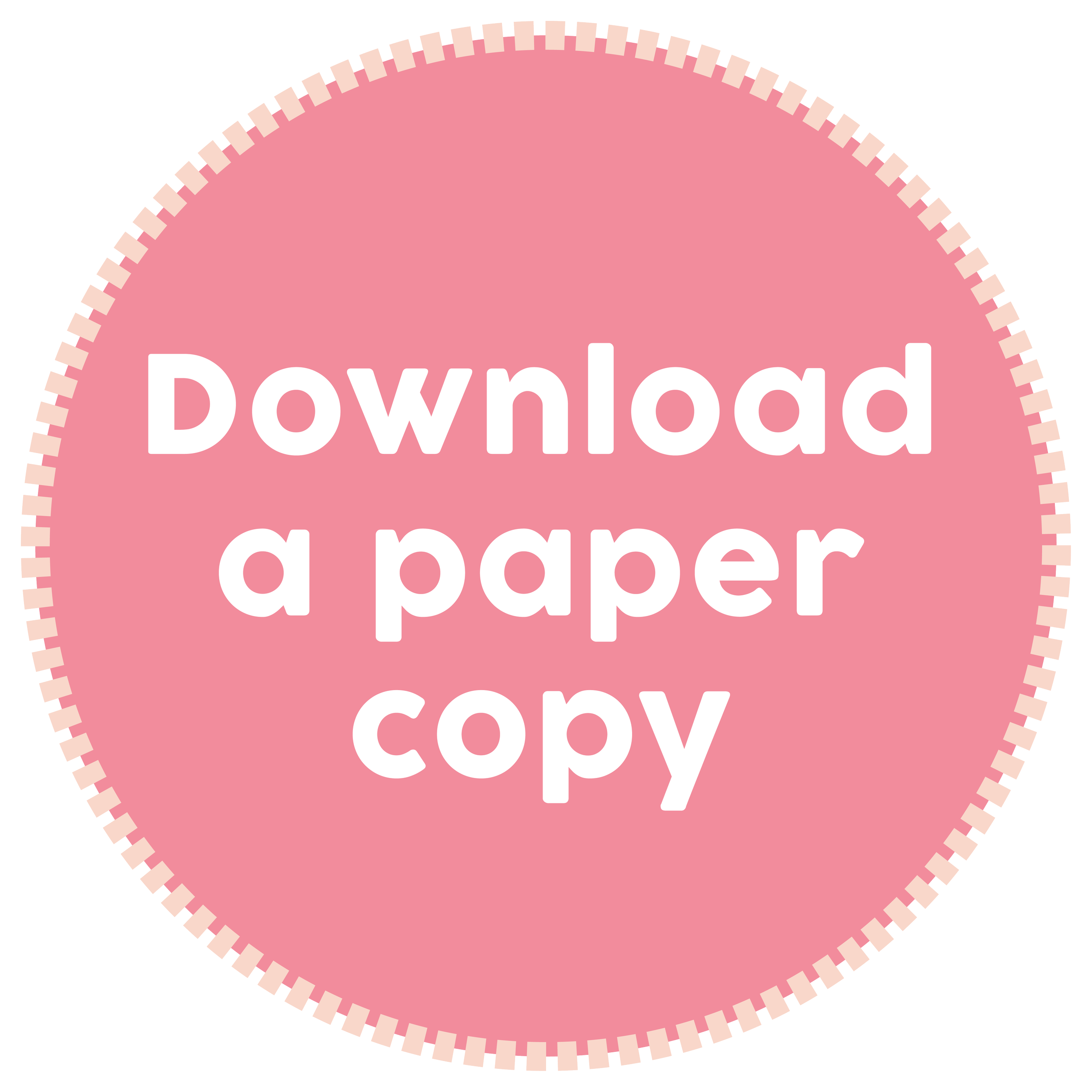 Pink icon with dotted border and white text that reads, "Download a paper copy."