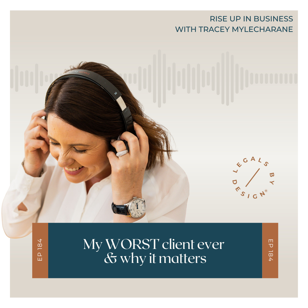 #184 - My WORST client ever &amp; why it matters