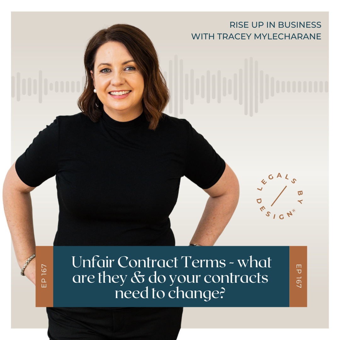 #167 Unfair Contract Terms - what are they &amp; do your contracts need to change?