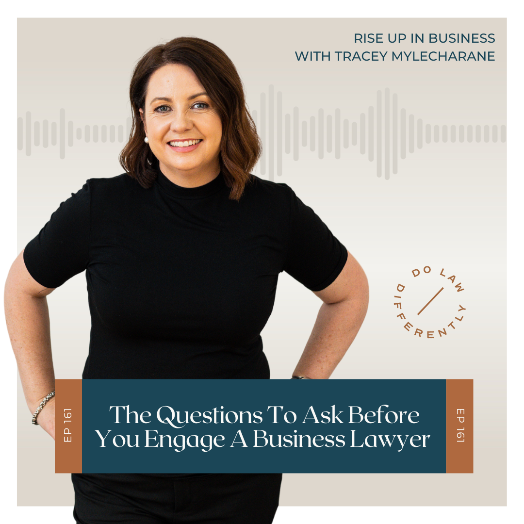#161 The Questions To Ask Before You Engage A Business Lawyer