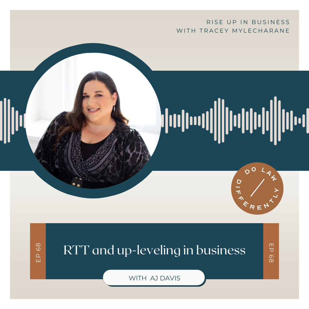 #68 RTT and up-levelling in business, with AJ Davis
