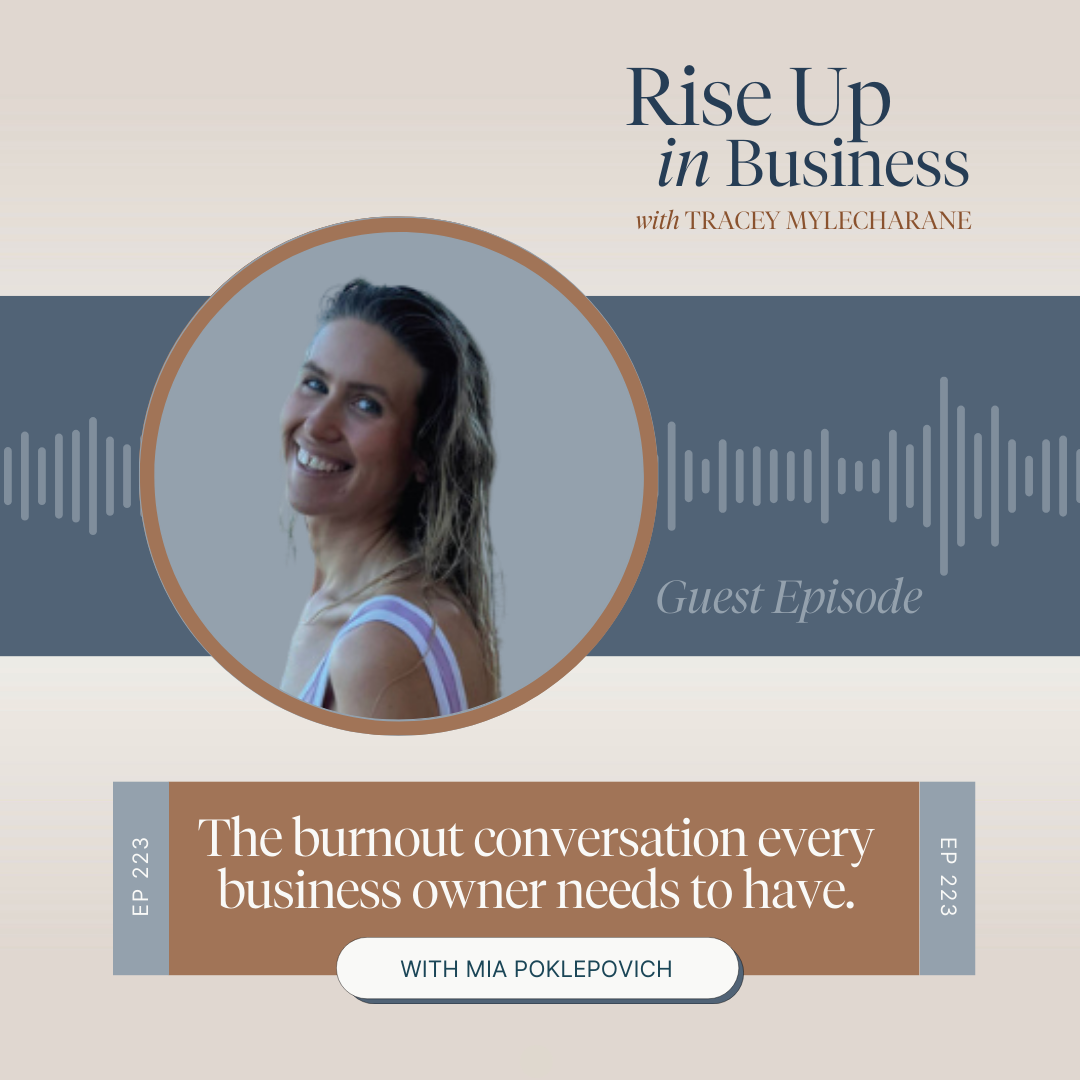 #223 - The burnout conversation every business owner needs to have with Mia Poklepovich