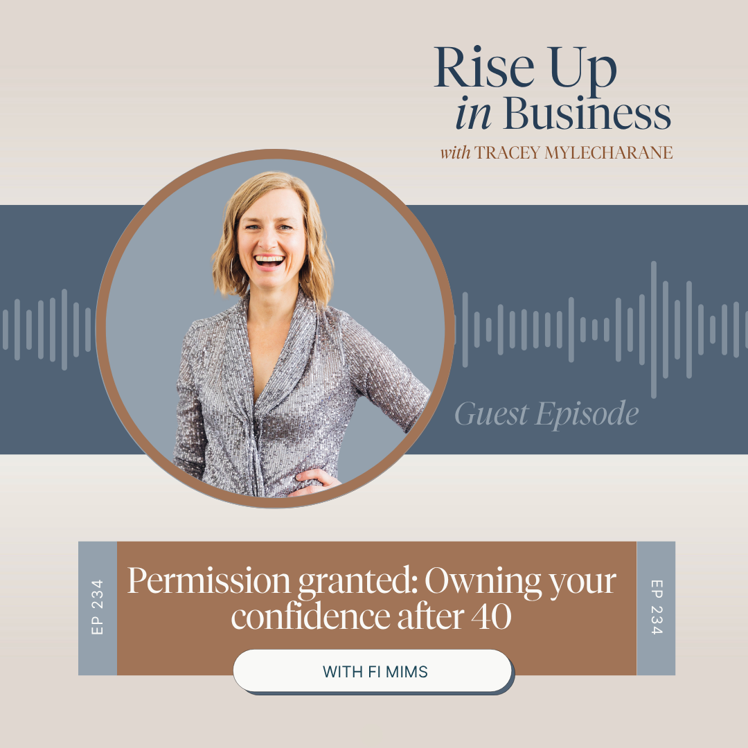#234 - Permission Granted: Redefining Confidence and Success for Women Over 40