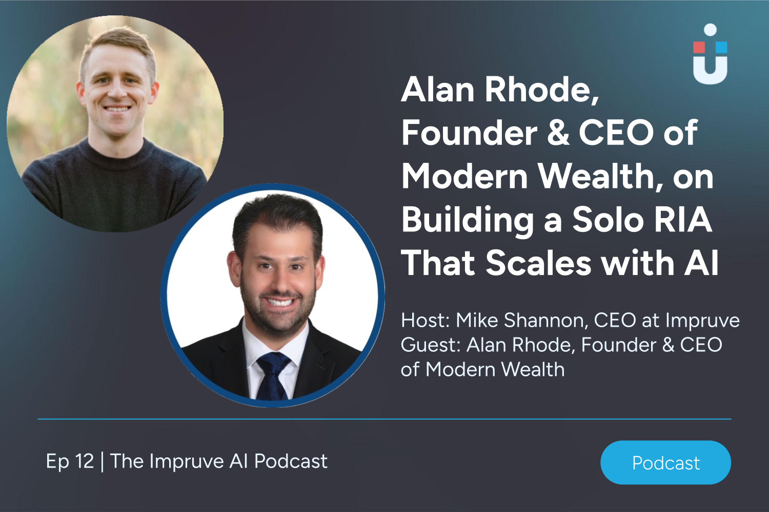 Alan Rhode, Founder &amp; CEO of Modern Wealth, on Building a Solo RIA That Scales with AI