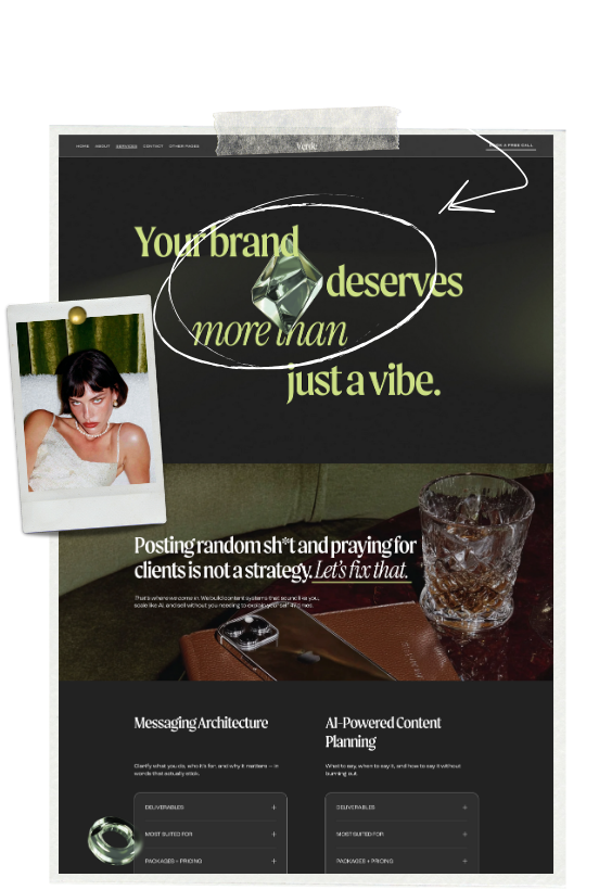 A website homepage displayed on a computer screen with the text "Your brand deserves more than just a vibe." handwritten across it. A Polaroid photo of a woman with short dark hair and a white top is attached to the left side of the screen. There is a drink, a phone, and a notebook on a table in front of the computer.