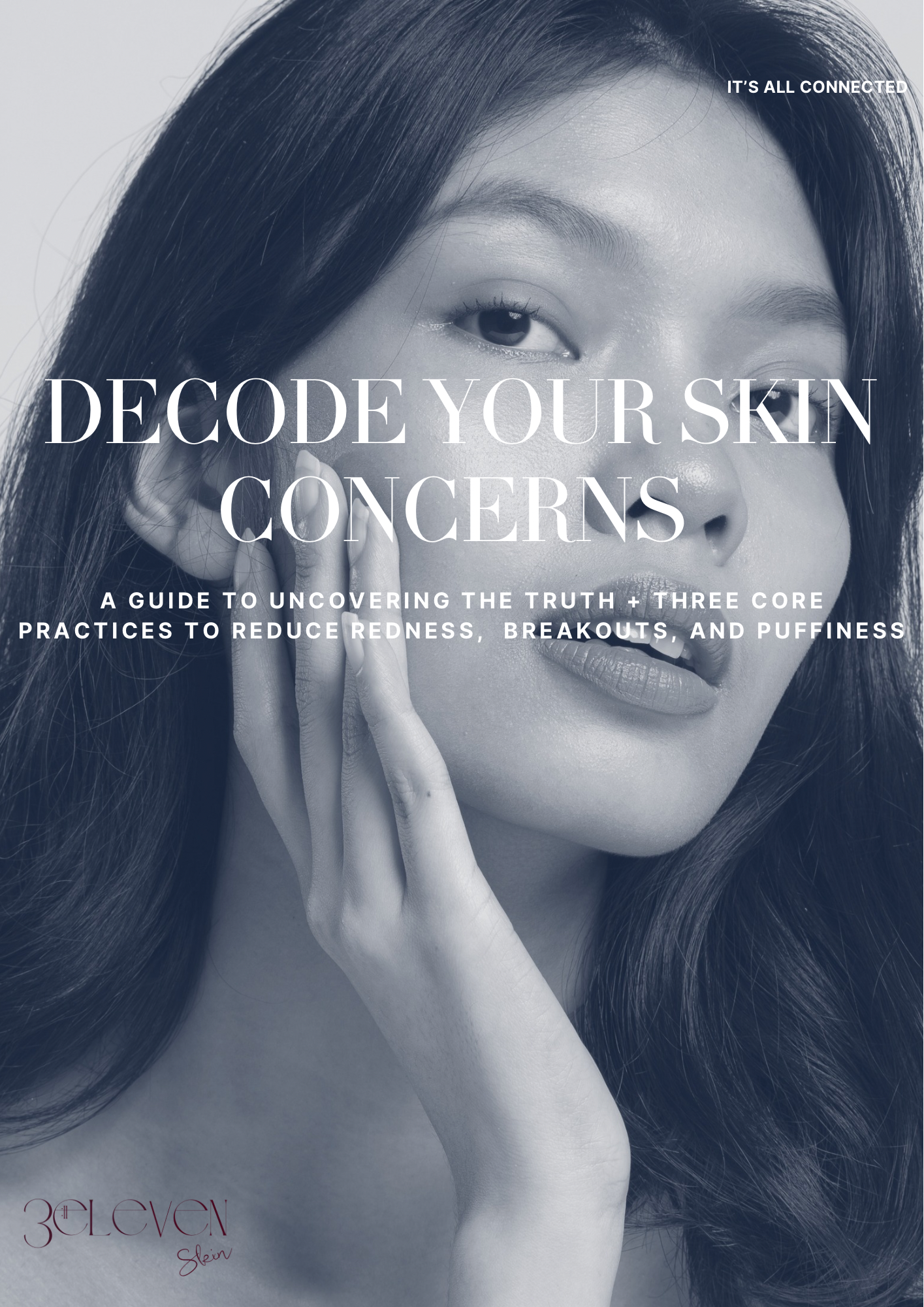 A black and white close-up portrait of a woman with long dark hair, resting her hand on her face. The text on the image reads: 'Decode your skin concerns' and 'A guide to uncovering the truth + three core practices to reduce redness, breakouts, and puffiness.'