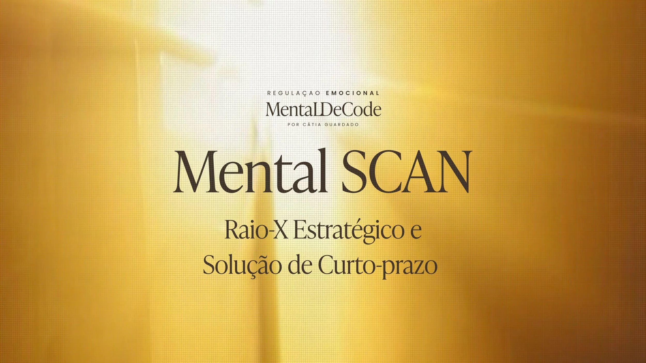 Tela de apresentação do produto Mental SCAN com fundo dourado e texto em português sobre regulação emocional, raio-X estratégico e solução de curto prazo.