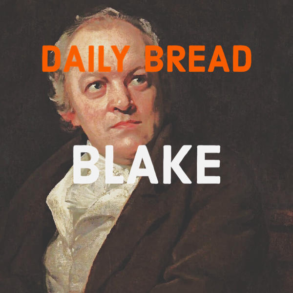 Painting of William Blake with text 'Daily Bread Blake' overlaid