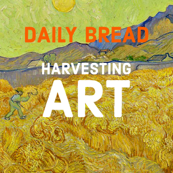 An animated landscape painting illustrating a wheat field with mountains in the background, a yellow sun, and a person harvesting wheat, overlaid with text reading "DAILY BREAD HARVESTING ART."